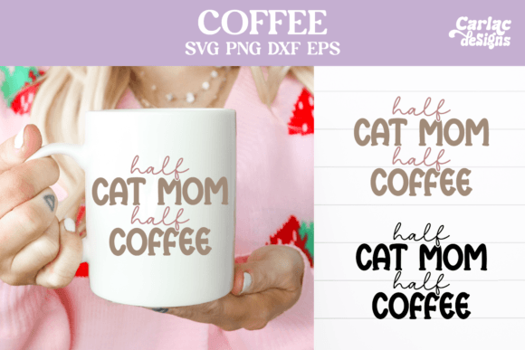 Half Cat Mom Half Coffee: A Charming Embroidery Design