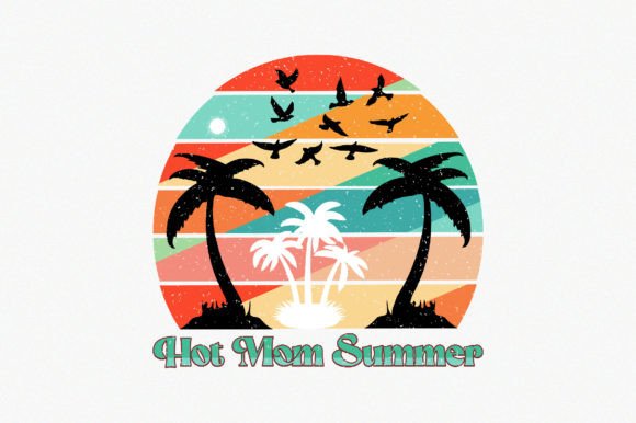 Hot Mom Summer1: A Versatile Embroidery Design