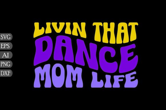 Livi n That Dance Mom Life: A Versatile Embroidery Design