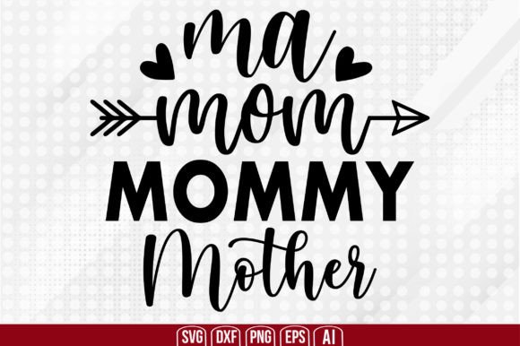 Ma Mom Mommy Mother: A Versatile Embroidery Design