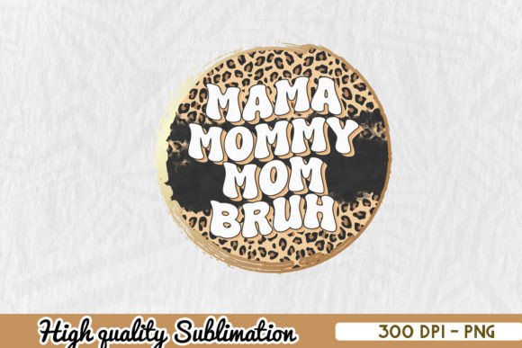 Mama Mommy Mom Bruh Retro Leopard PNG Review