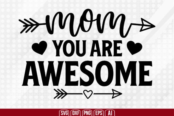 Mom You Are Awesome: A Heartfelt Embroidery Design