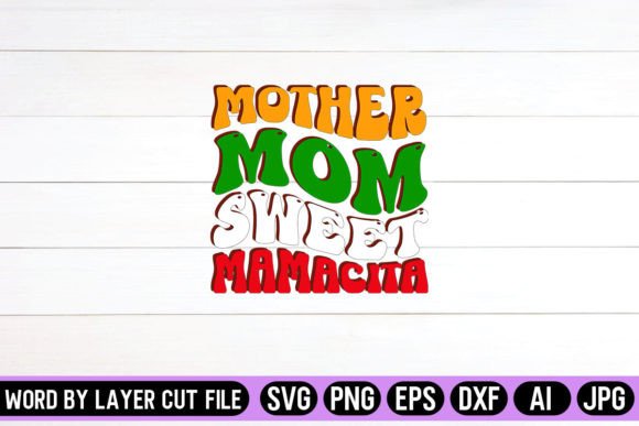 Mother Mom Sweet Mamacita Retro Embroidery Design