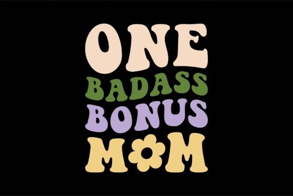 One Badass Bonus Mom: A Bold Embroidery Design