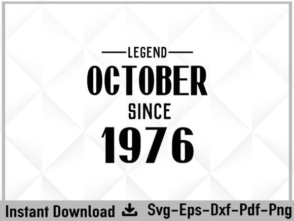 Review: Legend Since October 1976 Birthday SVG