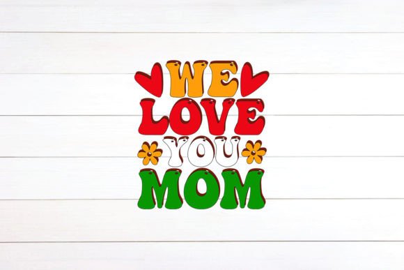 We Love You Mom Retro Design Review