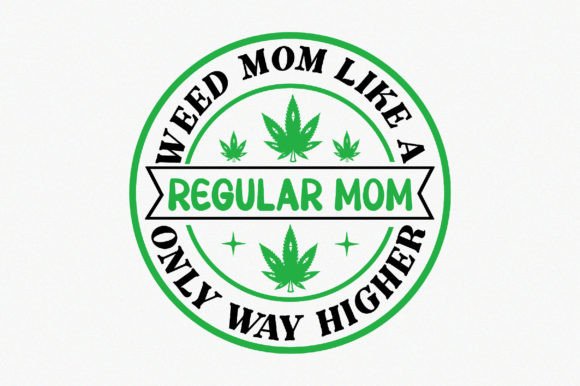 Weed Mom: A Playful Twist on Regular Mom